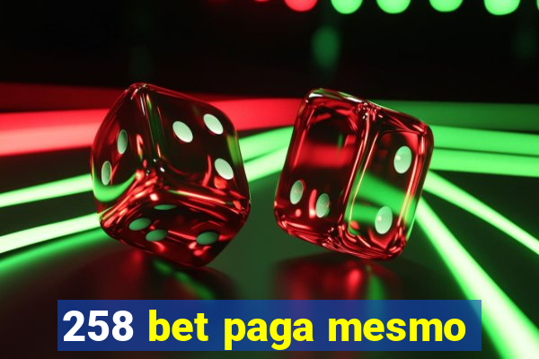 258 bet paga mesmo